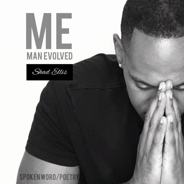 Shad Ellis - ME (Man Evolved)